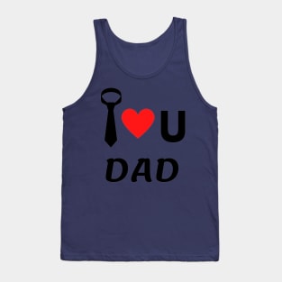 fathers day t-shirt - I love U dad. Tank Top